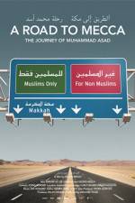 Watch A Road to Mecca The Journey of Muhammad Asad Movie25