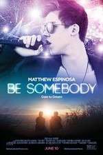 Watch Be Somebody Movie25