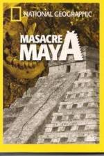 Watch National Geographic Royal Maya Massacre Movie25