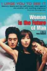 Watch Woman Is the Future of Man Movie25