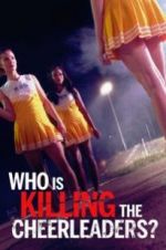 Watch Who Is Killing the Cheerleaders? Movie25