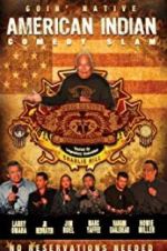 Watch American Indian Comedy Slam: Goin Native No Reservations Needed Movie25