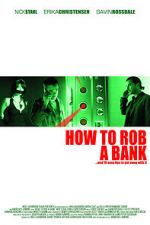 Watch How to Rob a Bank (and 10 Tips to Actually Get Away with It) Movie25