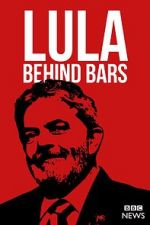 Watch Lula: Behind Bars Movie25