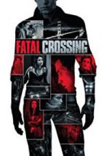 Watch Fatal Crossing Movie25