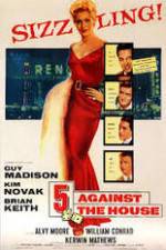 Watch 5 Against the House Movie25