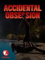 Watch Accidental Obsession Movie25