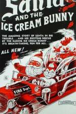 Watch Santa and the Ice Cream Bunny Movie25