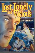 Watch Lost Lonely and Vicious Movie25