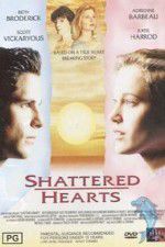 Watch Shattered Hearts A Moment of Truth Movie Movie25