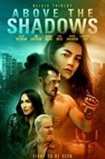 Watch Above the Shadows Movie25