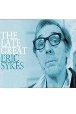 Watch The Late Great Eric Sykes Movie25