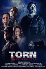 Watch Torn: Dark Bullets Movie25