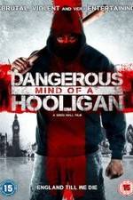 Watch Dangerous Mind of a Hooligan Movie25