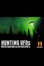 Watch Hunting UFOs: Investigating Alien Hotspots Movie25