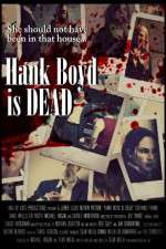 Watch Hank Boyd Is Dead Movie25