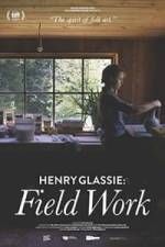 Watch Henry Glassie: Field Work Movie25