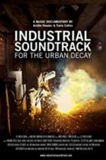 Watch Industrial Soundtrack for the Urban Decay Movie25