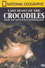 Watch National Geographic: The Last Feast of the Crocodiles Movie25