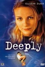 Watch Deeply Movie25