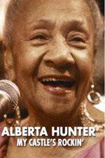 Watch Alberta Hunter My Castles Rockin Movie25