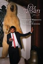 Watch Aziz Ansari: Intimate Moments for a Sensual Evening Movie25
