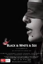 Watch Black & White & Sex Movie25