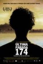 Watch ltima Parada 174 Movie25