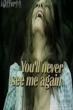 Watch You'll Never See Me Again Movie25