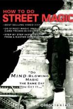 Watch How To Do Street Magic Movie25