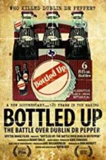 Watch Bottled Up: The Battle Over Dublin Dr Pepper Movie25