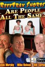 Watch Rifftrax Are All People The Same Movie25