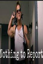 Watch Nothing to Report Movie25