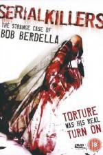 Watch Serial KillersThe Strange Case of Bob Berdella Movie25