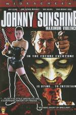 Watch Johnny Sunshine Maximum Violence Movie25