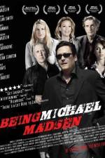 Watch Being Michael Madsen Movie25