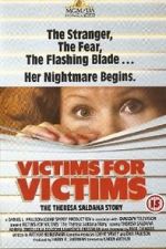 Watch Victims for Victims: The Theresa Saldana Story Movie25