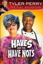 Watch Tyler Perry's The HAVES & The HAVE-NOTS Movie25