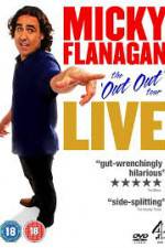 Watch Micky Flanagan Live - The Out Out Tour Movie25