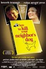 Watch How to Kill Your Neighbor's Dog Movie25