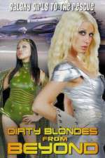 Watch Dirty Blondes from Beyond Movie25