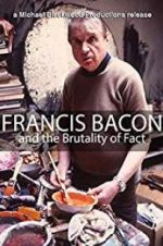 Watch Francis Bacon and the Brutality of Fact Movie25