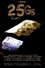 Watch 25Gs Movie25