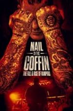 Watch Nail in the Coffin: The Fall and Rise of Vampiro Movie25