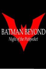Watch Batman Beyond: Night of the Pickpocket Movie25