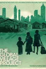 Watch The Global Village Project Movie25
