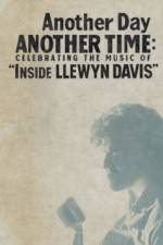 Watch Another Day, Another Time: Celebrating the Music of Inside Llewyn Davis Movie25