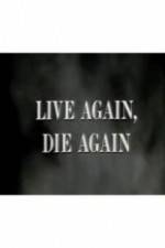 Watch Live Again, Die Again Movie25