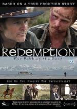 Watch Redemption: For Robbing the Dead Movie25