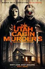 Watch The Utah Cabin Murders Movie25